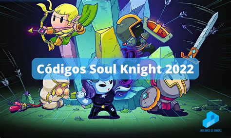 códigos soul knight 2023.